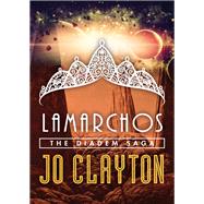 Lamarchos by Jo Clayton, 9781504038409