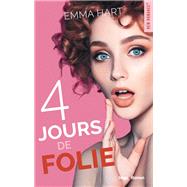 4 jours de folie by Emma Hart; Bnita Rolland, 9782755648409