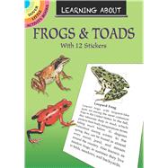Learning About Frogs and Toads by Barlowe, Sy, 9780486838410