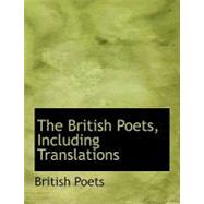 The British Poets, Including Translations by Poets, British, 9780554698410
