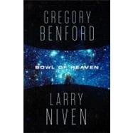 Bowl of Heaven by Benford, Gregory; Niven, Larry, 9780765328410
