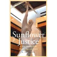 Sunflower Justice by Lee, R. Alton, 9780803248410