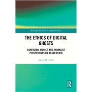 The Ethics of Digital Ghosts by Alexis M. Elder, 9781041058410