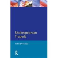 Shakespearean Tragedy by Drakakis,John, 9781138178410