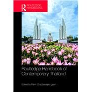 Routledge Handbook of Contemporary Thailand by Chachavalpongpun, Pavin, 9781138558410