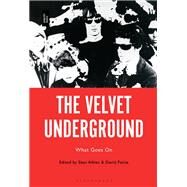 The Velvet Underground by Albiez, Sean; Pattie, David, 9781501338410