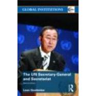 The Un Secretary-general and Secretariat by Gordenker; Leon, 9780415778411