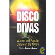 Disco Divas by Inness, Sherrie A., 9780812218411