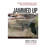 Jammed Up by Kane, Robert J.; White, Michael D.; McCoy, Candace, 9780814748411