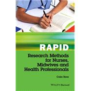 Rapid Research Methods for Nurses, Midwives and Health Professionals by Rees, Colin, 9781119048411