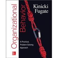 Loose-Leaf for Organizational Behavior: A Practical, Problem-Solving Approach by Kinicki, Angelo; Fugate, Mel, 9781259188411
