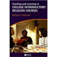 Teaching and Learning in College Introductory Religion Courses by Walvoord, Barbara E., 9781405158411