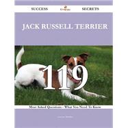 Jack Russell Terrier: 119 Most Asked Questions on Jack Russell Terrier - What You Need to Know by Bradley, Antonio, 9781488878411