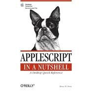 Applescript in a Nutshell by Perry, Bruce W., 9781565928411