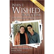 When I Wished upon a Star by Phillips, Brandon Lane, Ph.D.; Miller, Jeremy; Cameron, Kirk, 9781595558411