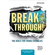 Breakthrough! The Bible for Young Catholics - Hardcover NABRE translation by Saint Mary's Press, 9781599828411