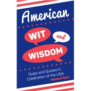 American Wit and Wisdom by Getz, Michael, 9781849538411