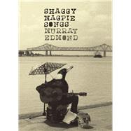 Shaggy Magpie Songs by Edmond, Murray, 9781869408411