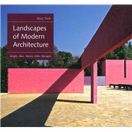 Landscapes of Modern Architecture by Treib, Marc, 9780300208412