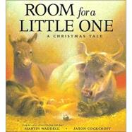 Room for a Little One A Christmas Tale by Waddell, Martin; Cockcroft, Jason, 9780689868412