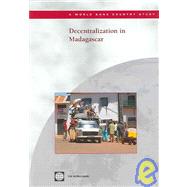 Decentralization In Madagascar: A World Bank Country Study by World Bank; FENGLER, WOLFGANG, 9780821358412