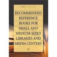 Recommended Reference Books for Small and Medium-sized Libraries and Media Centers 2009 by Hysell, Shannon Graff, 9781591588412
