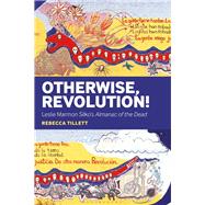 Otherwise, Revolution! by Tillett, Rebecca, 9781623568412