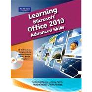 Learning Microsoft Office 2010, Advanced Student Edition -- CTE/School by Emergent Learning; Weixel, Suzanne; Wempen, Faithe; Skintik, Catherine, 9780135108413