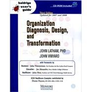 Baldrige User's Guide: Organization Diagnosis, Design, and Transformation 3E : Organization Diagnosis, Design, and Transformation 3E by John Latham, 9780470898413