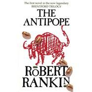 The Antipope by Rankin, Robert, 9780552138413