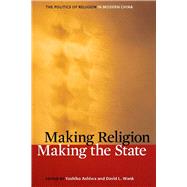 Making Religion, Making the State by Ashiwa, Yoshiko, 9780804758413