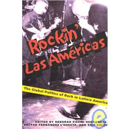 Rockin' Las Americas by Pacini Hernandez, Deborah; L'Hoeste, Hector Fernandez; Zolov, Eric, 9780822958413