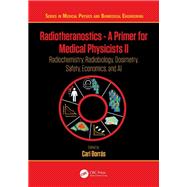 Radiotheranostics: A Primer for Medical Physicists II by Borr�s, Cari, 9781032668413