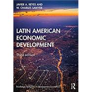 Latin American Economic Development by Reyes, Javier A.; Sawyer, W. Charles, 9781138388413