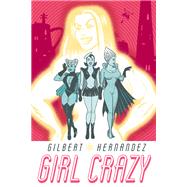 Girl Crazy by Hernandez, Gilbert, 9781616558413