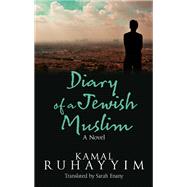 Diary of a Jewish Muslim by Ruhayyim, Kamal; Enany, Sarah, 9789774168413
