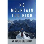 No Mountain Too High by Shaw, Juleen; Rasappan, Kumaran, 9789814828413