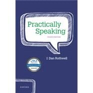 Practically Speaking by Rothwell, J. Dan, 9780197648414