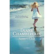 Summer's Child by Chamberlain, Diane, 9780778328414
