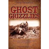 Ghost Grizzlies by Petersen, David, 9780981658414