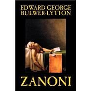 Zanoni : A Rosicrucian Tale by Lytton, Edward Bulwer, 9781592248414