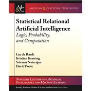 Statistical Relational Artificial Intelligence by De Raedt, Luc; Kersting, Kristian; Natarajan, Sriraam; Poole, David, 9781627058414