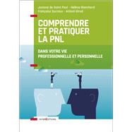 Comprendre et pratiquer la PNL by Josiane de Saint Paul; Helene Blanchard; Franoise Ducreux; Antoni Girod, 9782729618414