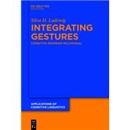 Integrating Gestures by Ladewig, Silva, 9783110668414