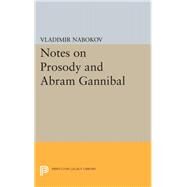 Notes on Prosody and Abram Gannibal by Nabokov, Vladimir Vladimirovich, 9780691648415