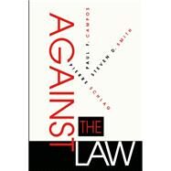 Against the Law by Campos, Paul F.; Schlag, Pierre; Smith, Steven D.; Devins, Neal, 9780822318415