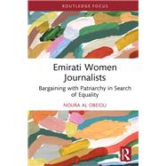 Emirati Women Journalists by Noura Al Obeidli, 9781003488415