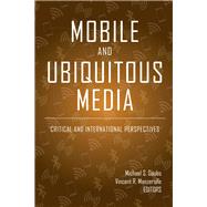 Mobile and Ubiquitous Media by Daubs, Michael S.; Manzerolle, Vincent R., 9781433148415