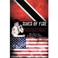 River of Fire : Incidents in the Life of a Woman Deputy Sheriff by Nurse, myrna, 9781440148415