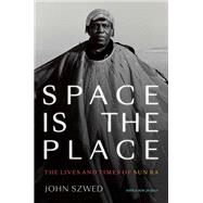 Space Is the Place by Szwed, John F., 9781478008415